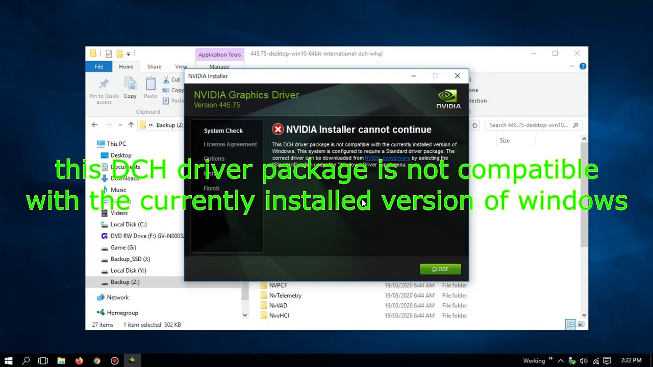 Game is not installed. DCH NVIDIA. This DCH Driver package is not compatible. This DCH Driver package is not compatible with the currently installed Version of Windows. NVIDIA Driver installer.