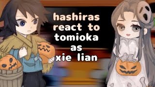 Hashiras react to tomioka as xie lian | KNY x TGCF | au | Demon slayer | heaven officials blessing