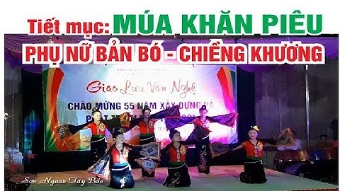 Múa khăn Piêu / Chi hội phụ nữ Bản Bó / SNTB