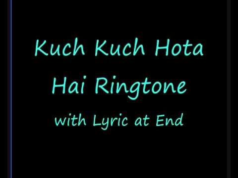 Kuch Kuch Hota Hai Ringtone With and Withouth Lyrics