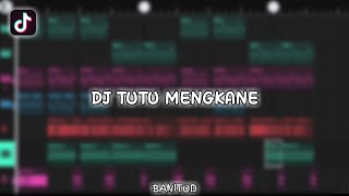 DJ TUTU MENGKANE TERBARU 2022