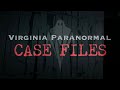 A Haunting in Dumfries - Virginia Paranormal Case Files