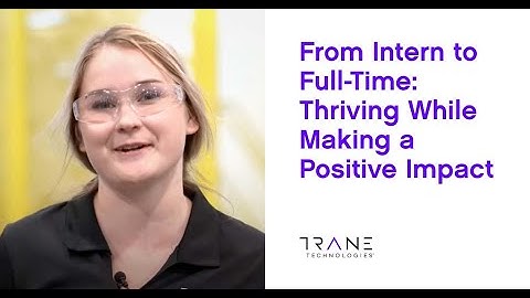 From Intern to Full-Time: Thriving While Making a Positive Impact