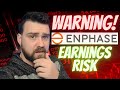Beware of Enphase Stock Earnings!