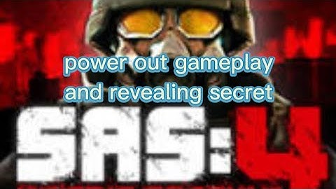 SAS4 POWER OUT GAMEPLAY VERSION 1.10.2