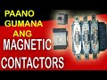 Magnetic CONTACTOR - paano gumagana?