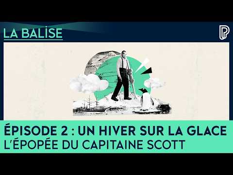 Un hiver sur la glace - Épisode 2 - L’Épopée du capitaine Scott