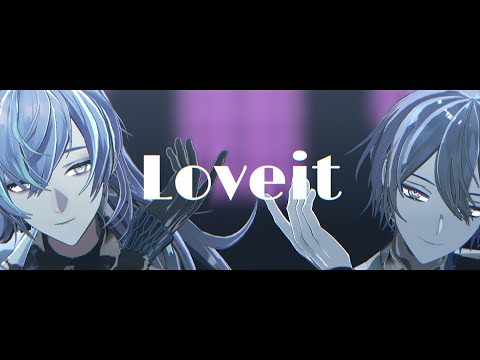 【にじさんじMMD】Loveit?【星導ショウ/小柳ロウ】
