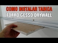 Como Instalar TABICA Forro de Gesso Drywall Passo a Passo