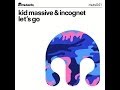 Kid Massive & Incognet - Let's Go - Mutants Preview