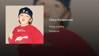 17. Chica Paranormal - Paulo Londra (Audio Oficial) | Álbum: Homerun