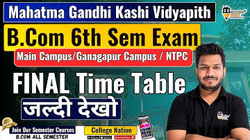 Mahatma Gandhi Kashi Vidyapith B.Com 6th Sem Exam Final Time Table #mgkvp #mgkvpsemesterexam