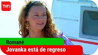 Jovanka está de regreso | Romané - T1E1