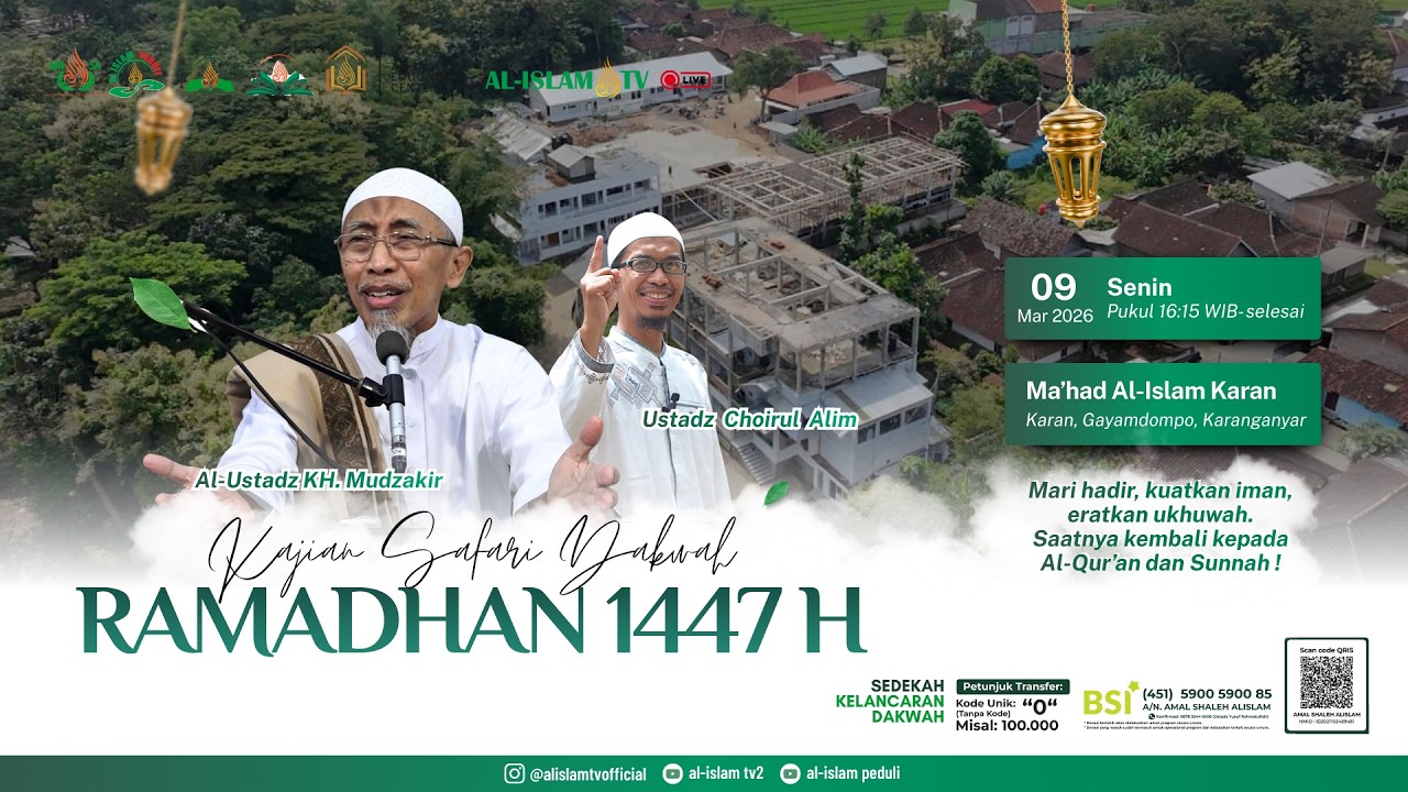 🔴 SAFARI RAMADHAN 1447 H || MA'HAD AL-ISLAM KARAN || AL-USTADZ KH. MUDZAKIR || 09 03 2026