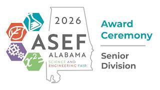 Alabama Science and Engineering Fair Award Ceremony 2026 - Senior Division