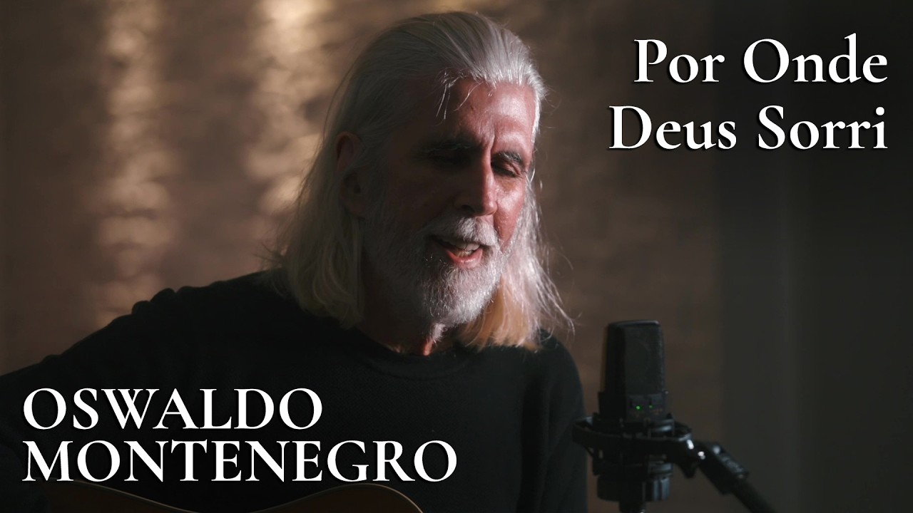 Por Onde Deus Sorri | Música inédita de Oswaldo Montenegro e Luiza Lara
