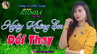 LK Ngày Không Em | Đổi Thay | Hay Nhất Mọi Thời Đại.❤ DIỄM TRANG 💞