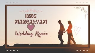 INNE MANGALYAM REMIX | Popular Malayalam Wedding Song