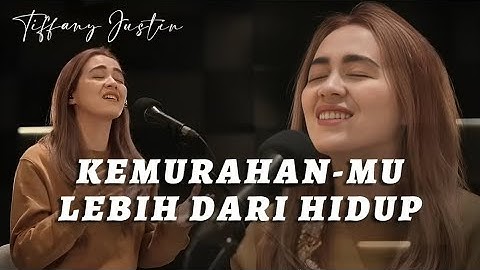 KEMURAHAN-MU LEBIH DARI HIDUP | JUST WORSHIP