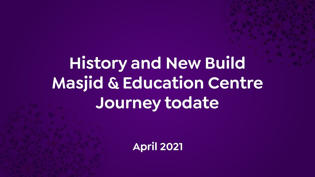 TAIYABAH MASJID BOLTON History & New build Journey todate