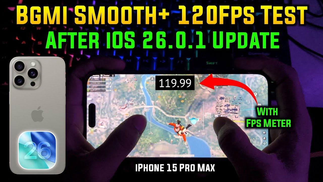 BGMI 120FPS Test After iOS 26.0.1 Update on iPhone 15 Pro Max with FPS ...