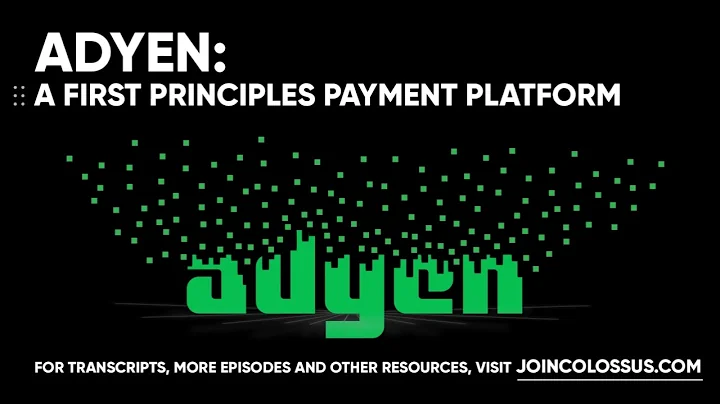 Adyen: A First Principles Payment Platform - [Business Breakdowns, EP. 50]