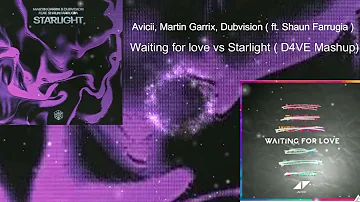 Avicii, Martin Garrix, DubVision ( ft. Shaun Farrugia )-Waiting for love vs Starlight (D4VE Mashup )