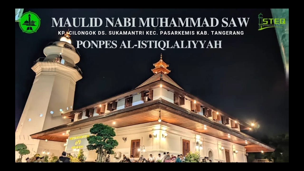 🔴 LIVE MAULID NABI MUHAMMAD SAW PONPES AL ISTIQLALIYYAH CILONGOK || KAMIS, 4 SEPTEMBER 2025