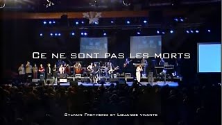 Video voorbeeld van "Ce ne sont pas les morts, Jem 662, Sylvain Freymond & Louange vivante"