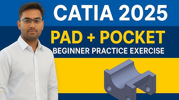 CATIA 2025 Pad & Pocket Command Tutorial | 3D Modeling for Beginners + Practice Exercise
