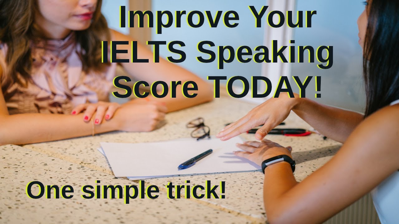One Thing You Can Do TODAY to Increase your IELTS Speaking Band Score ...