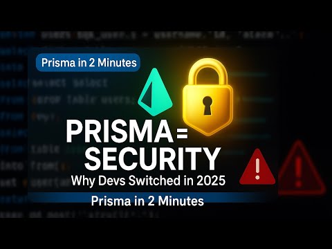 Why Every Developer is Switching to Prisma in 2025 | Security + Performance