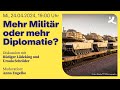 Mehr militr oder mehr diplomatie 2024