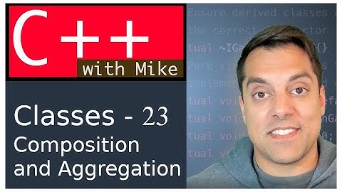 Classes part 23 - Composition (and aggregation) versus Inheritance in C++ | Modern Cpp Series Ep. 60