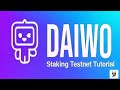 How to Join the DAIWO Staking Testnet & Secure Rewards! 🚀 | Step-by-Step Guide