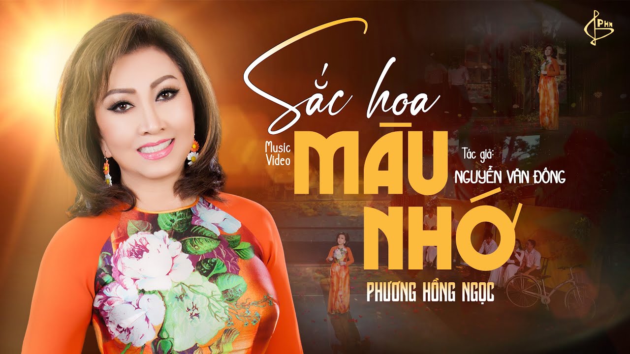 Sắc hoa màu nhớ | St: Nguyễn Văn Đông | Phương Hồng Ngọc