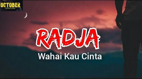 Radja - Wahai Kau Cinta (lirik lagu) @kaptenolenx22