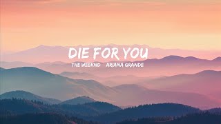 The Weeknd & Ariana Grande - Die For You (Remix) (Lyrics) | 25min Top Version