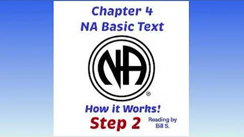 NA Basic Text Chapter 4 (Step 2)