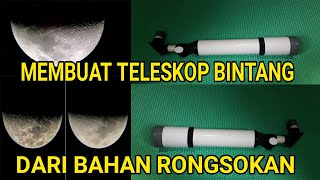Membuat Sendiri Teleskop Bintang