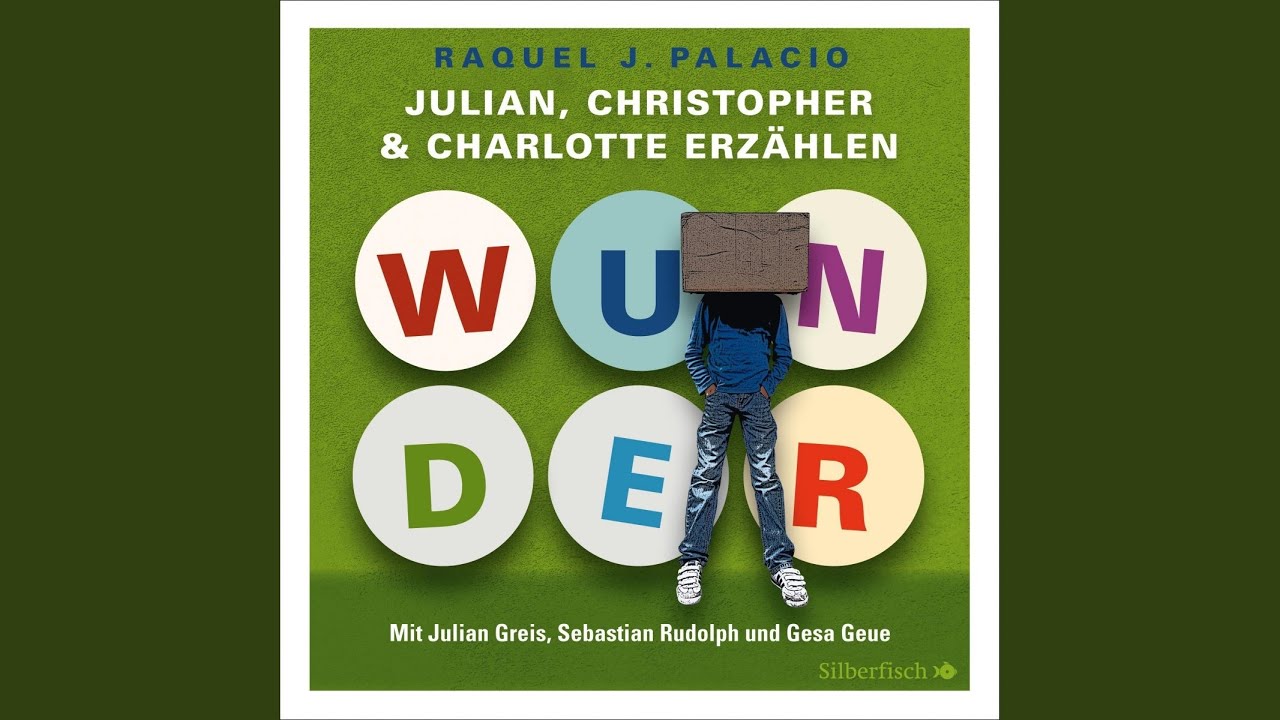 Wunder Kapitel Zusammenfassung Kapitel 1 - Wunder. Julian, Christopher und Charlotte erzählen - YouTube