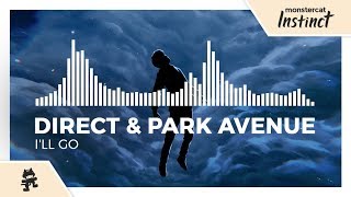 Miniatura de vídeo de "Direct & Park Avenue - I'll Go [Monstercat EP Release]"