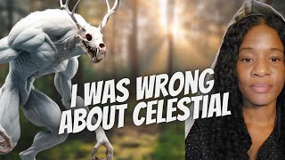 I WAS WRONG ABOUT CELESTIAL!