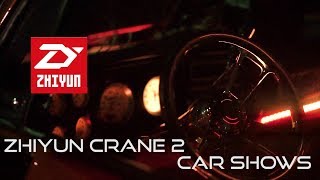 Zhiyun Crane 2: Car Shows