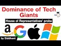 How Tech Giants Dominate? House of Representatives probes big tech companies #UPSC #IAS