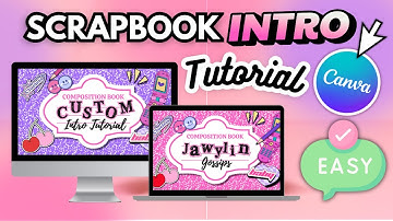 Customize This Scrapbook Intro (Canva Tutorial)