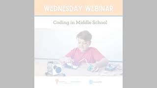 Wednesday Webinar | Coding in Middle School