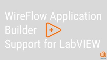 WireFlow Application Builder Support for LabVIEW