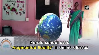 Kerala School uses ‘Augmented Reality’ in online classes