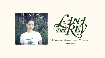 Mariners Apartment Complex (Alternative Version) - Lana Del Rey